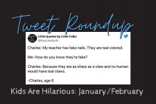 Kids Are Hilarious: Tweet Roundup January/February